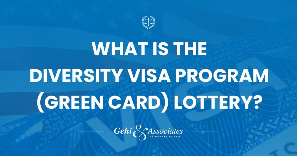What is the Diversity Visa Program (Green Card) Lottery?