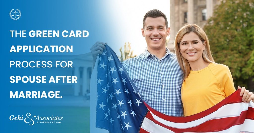 The Green Card Application Process for Spouse after Marriage.