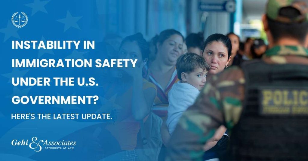 Instability In Immigration Safety Under The U.S. Government?