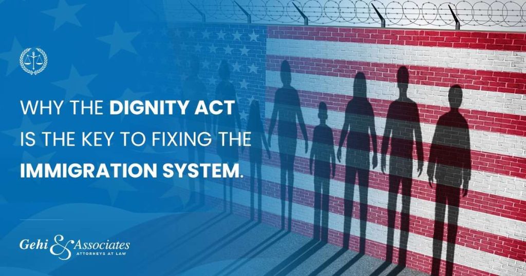 Why The Dignity Act Is The Key To Fizing The Immigration System