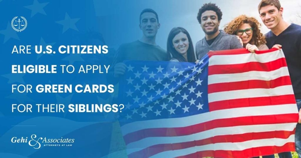 Are U.S. Citizens Eligible For Green Cards For Their Siblings?