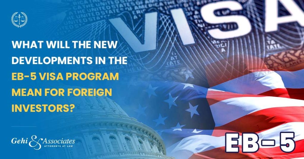 What Will The New Developments In The EB-5 Visa Program Mean For Foreign Investors?