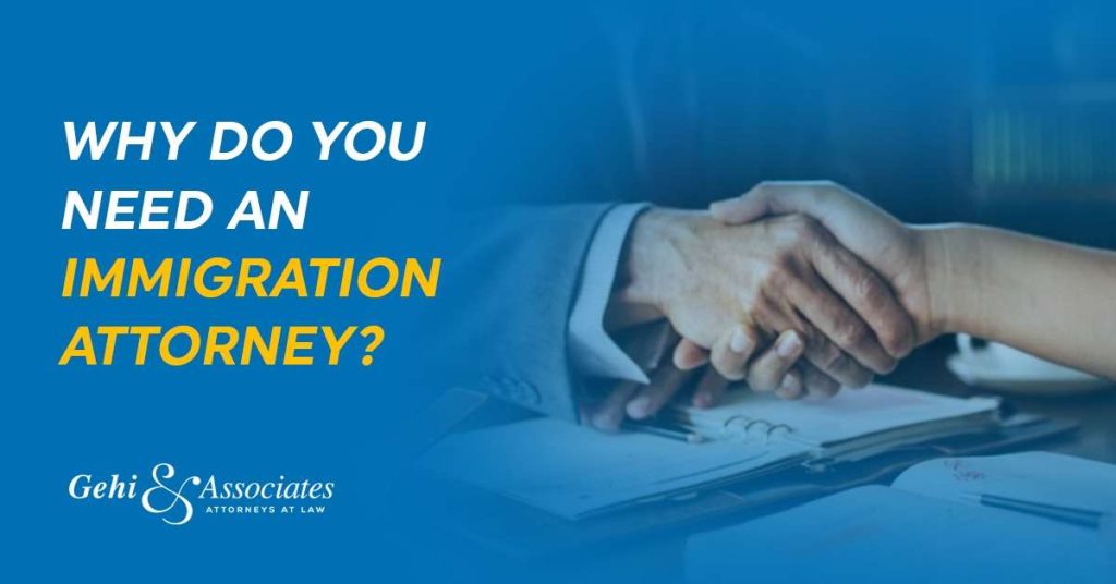 Why Do You Need An Immigration Attorney?