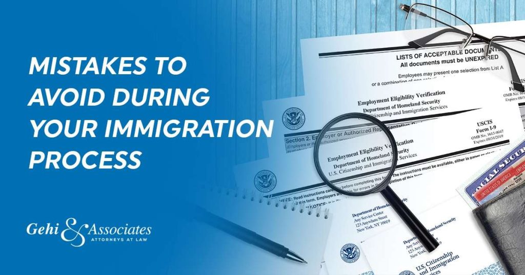 MISTAKES TO AVOID DURING YOUR IMMIGRATION PROCESS