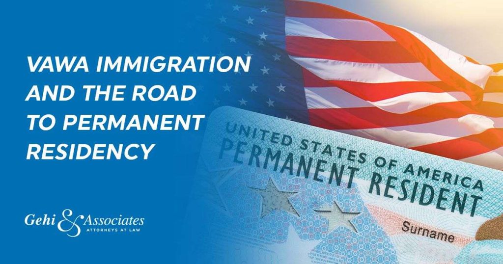 VAWA Immigration and the Road to Permanent Residency