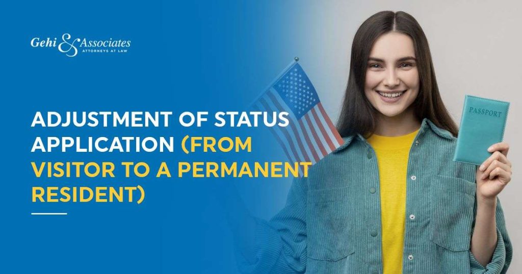 Adjustment of Status Application (from Visitor to a Permanent Resident)