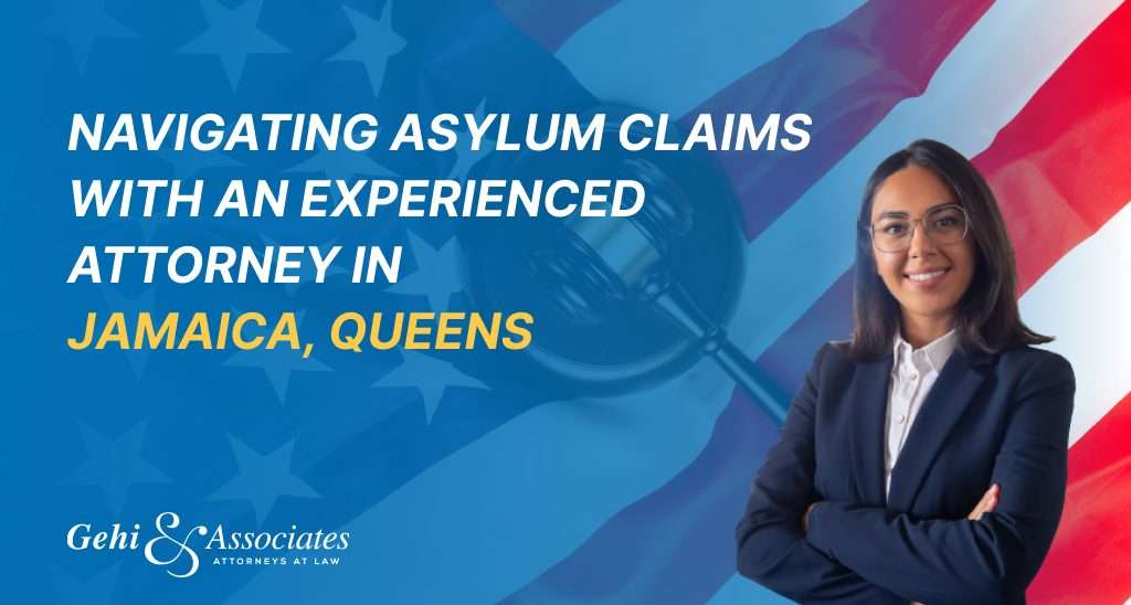 Navigating Asylum Claims with an Experienced Attorney in Jamaica, New York
