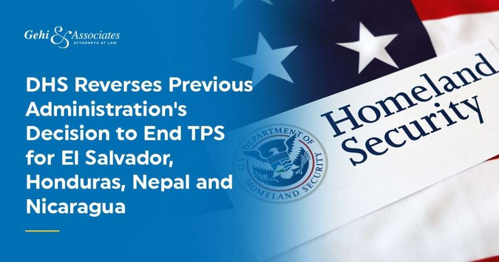 Department of Homeland Security (DHS) Reverses Previous Administration's Decision To End TPS For El Salvador, Honduras, Nepal And Nicaragua