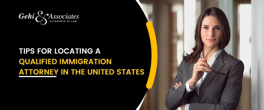 Tips For Locating A Qualified Immigration Attorney in The United States