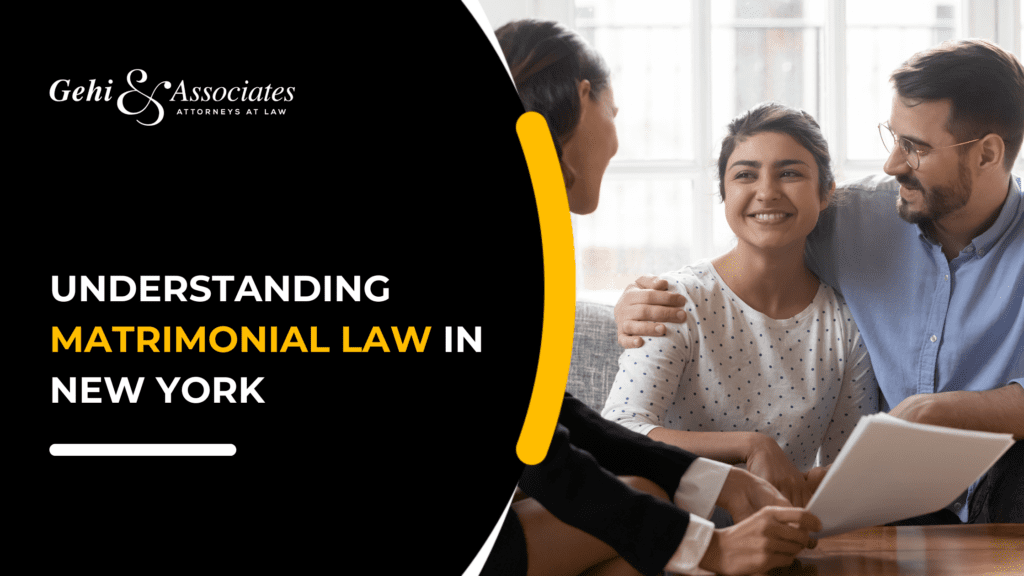 UNDERSTANDING MATRIMONIAL LAW IN NEW YORK