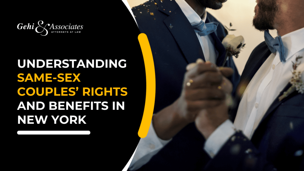 Understanding Same-Sex Couples’ Rights And Benefits In New York