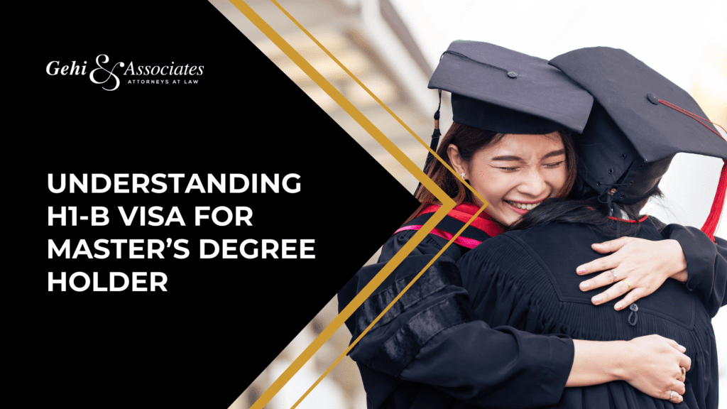 Understanding H1-B Visa For Master’s Degree Holder