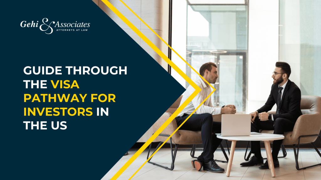 Guide Through The Visa Pathway For Investors In The Us