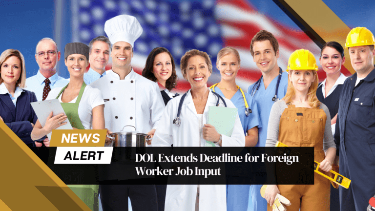 DOL Extends Deadline for Foreign Worker Job Input