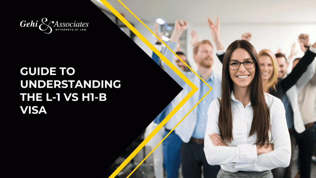 Guide To Understanding The L-1 Vs H1-B Visa