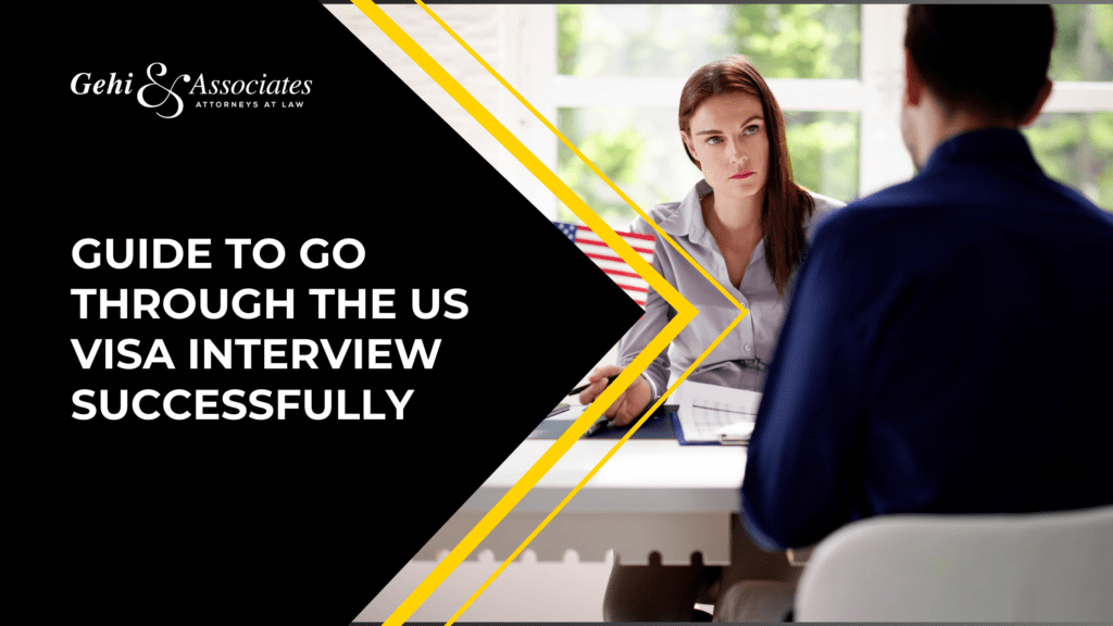 Guide To Go Through The US Visa Interview Successfully