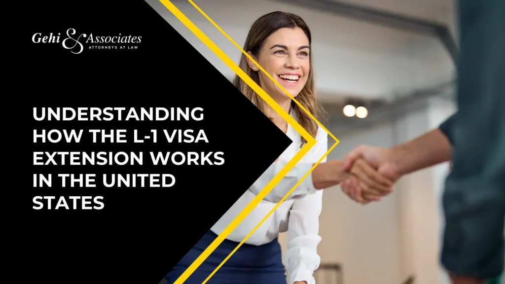 Understanding How The L-1 Visa Extension Works In The United States