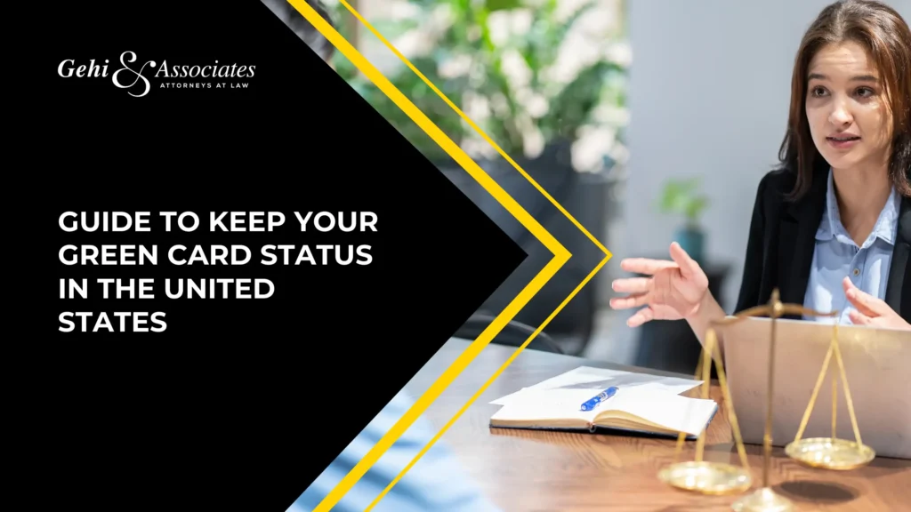 Guide To Keep Your Green Card Status In The United States