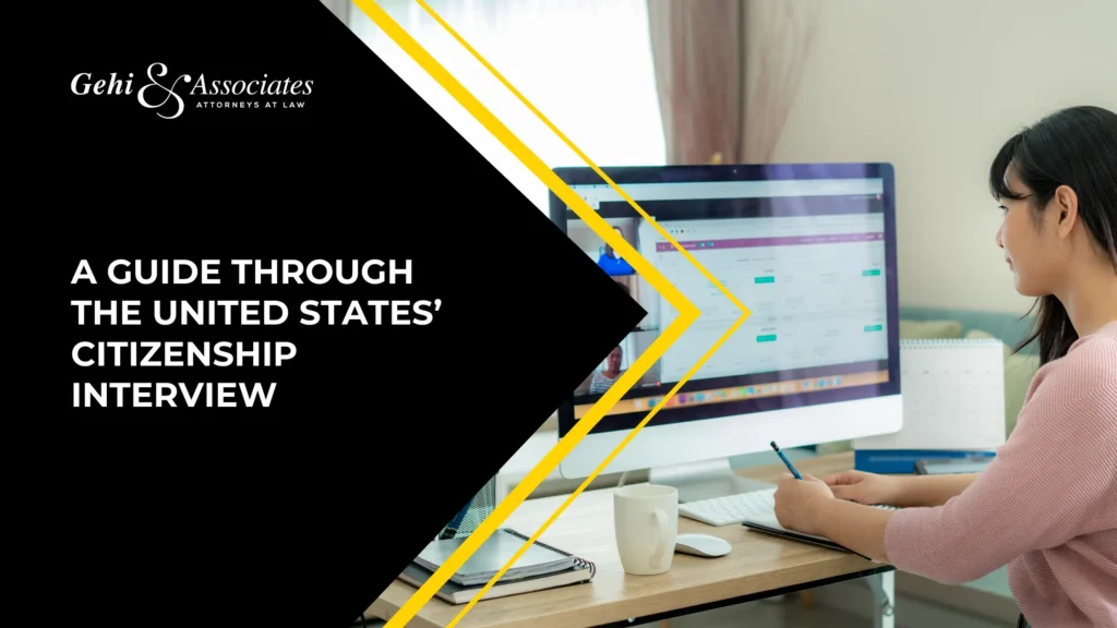 A Guide Through The United States’ Citizenship Interview