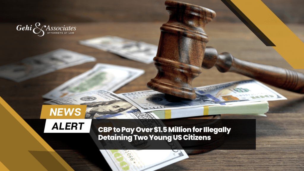 CBP To Pay Over $1.5 Million For Illegally Detaining Two Young US Citizens