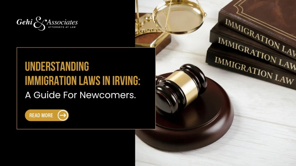 IMMIGRATION LAWS IN IRVING