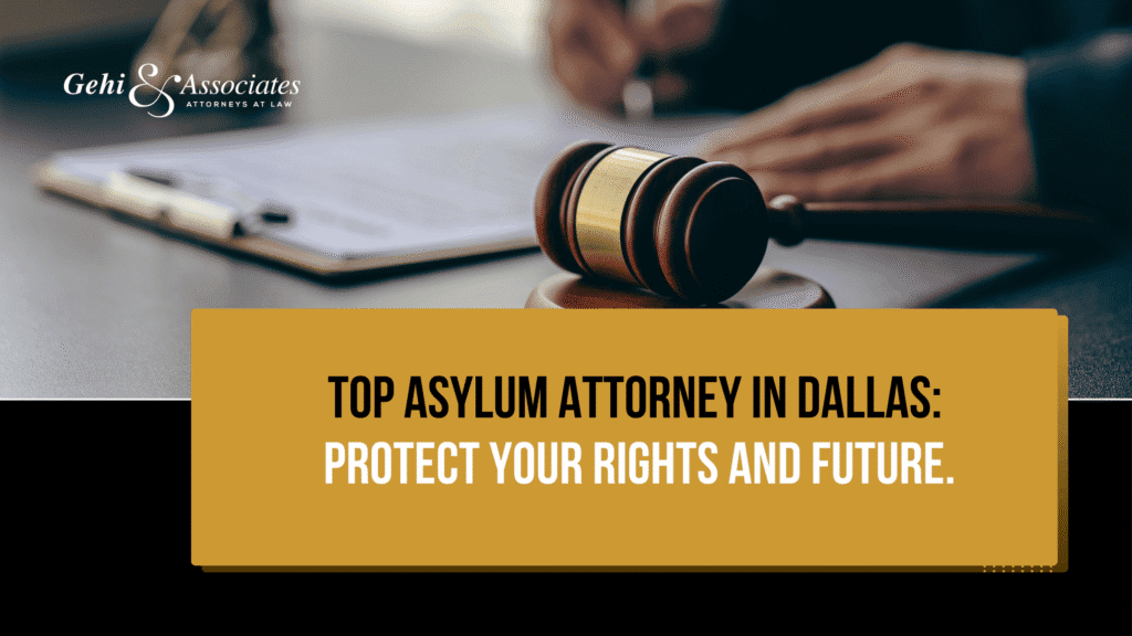 Asylum Attorney in Dallas