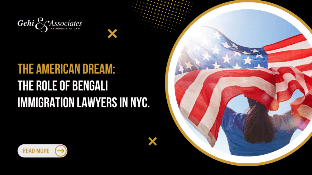 BENGALI IMMIGRATION LAWYERS IN NYC