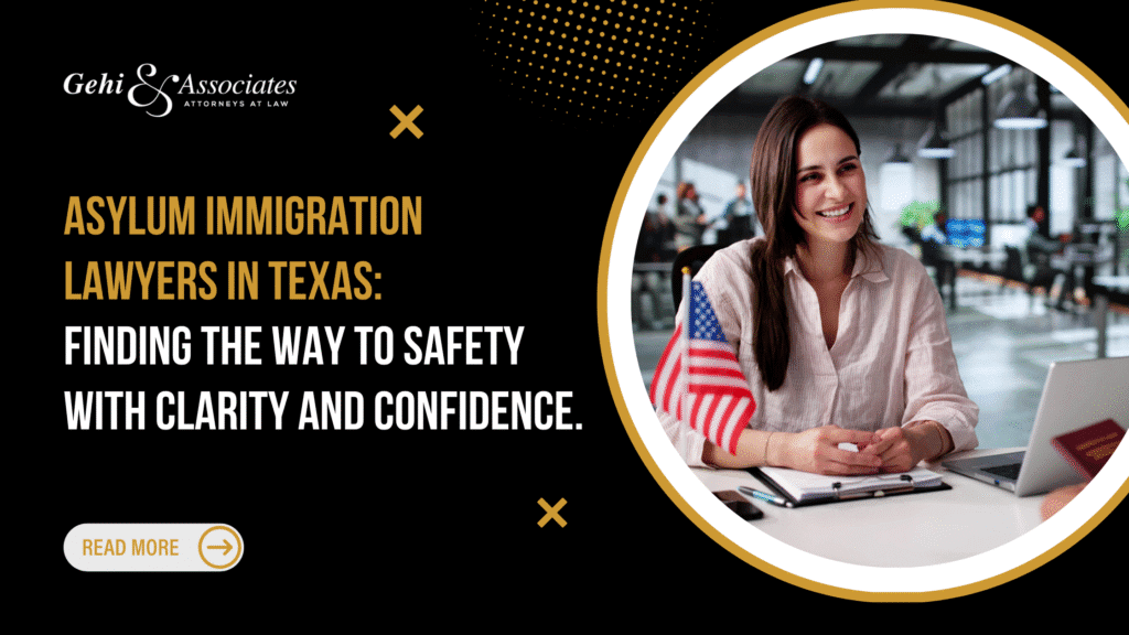 Asylum immigration lawyer in Texas