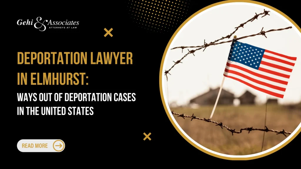 DEPORTATION LAWYER IN ELMHURST