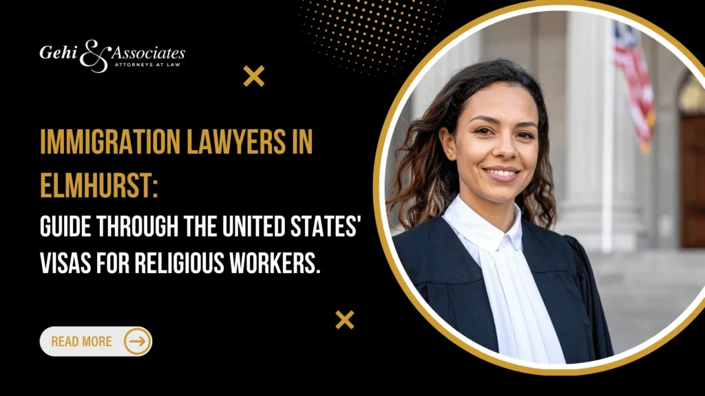 Immigration lawyer in Elmhurst